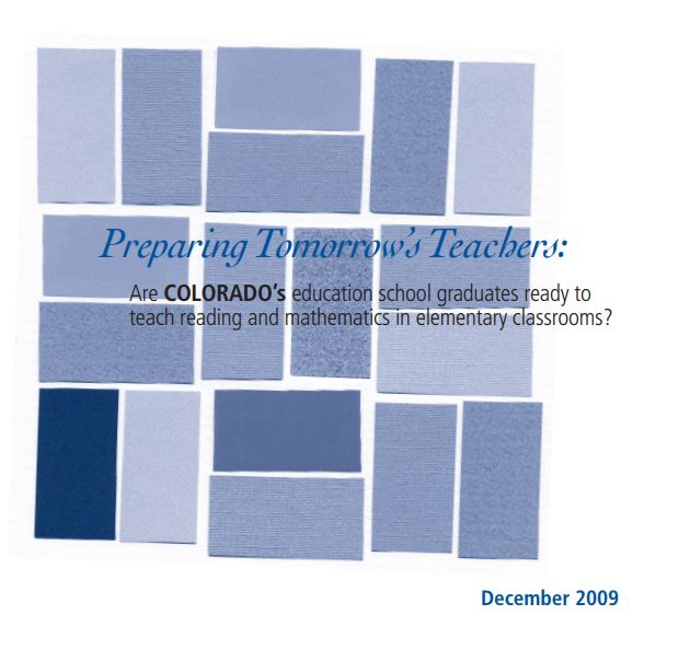 Preparing Tomorrow's Teachers: Are Colorado's education school graduates ready to teach reading and mathematics in elementary classrooms?